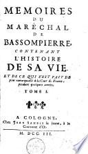 Mémoires du maréchal de Bassompierre, contenant l'histoire de sa vie, et de ce qui s'est fait de plus remarquable à la cour de France, pendant quelques années