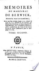 Mémoires du maréchal de Berwick ; avec [...] une ébauche d'éloge historique