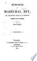 Mémoires du Maréchal Ney, duc d'Elchingen, prince de la Moskowa