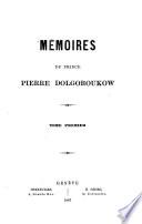 Mémoires du Prince Pierre Vl. Dolgoroukow