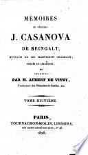 Mémoires du vénitien J. Casanova de Seingalt, extraits de ses manuscrits originaux; publiés ... [in German] par G. de Schutz (et traduits par M. Aubert de Vitry).