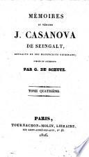 Mémoires du vénitien J. Casanova de Seingalt, extraits de ses manuscrits originaux; publiés ... [in German] par G. de Schutz (et traduits par M. Aubert de Vitry).