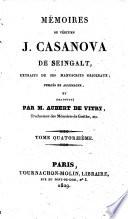 Mémoires du vénitien J. Casanova de Seingalt, extraits de ses manuscrits originaux; publiés ... [in German] par G. de Schutz (et traduits par M. Aubert de Vitry).