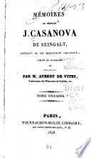 Mémoires du Vénitien J. Casanova de Seingalt