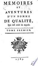 Mémoires et avantures d'un homme de qualité qui s'est retiré du monde. By A. F. Prévost d'Exiles. tom. 1-6