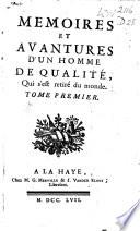 Memoires et avantures d'un homme de qualité, qui s'est retiré du monde