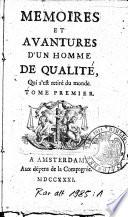 Mémoires et avantures d'un homme de qualité qui s'est retiré du monde