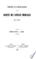 Mémoires et comptes rendus de la Société des sciences médicales de Lyon