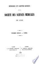 Mémoires et comptes-rendus de la Société des sciences médicales de Lyon