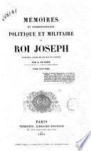Mémoires et correspondance politique et militaire du roi Joseph publiés, annotés et mis en ordre par A. du Casse
