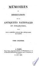Mémoires et dissertations sur les antiquités nationales et étrangères