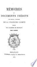 Mémoires et documents inédits pour servir à l'histoire de la Franche-Comté