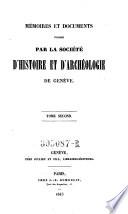 Memoires et documents, publies par la Societe d'Histoire et d'Archeologie de Geneve