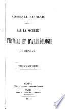 Mémoires et documents publiés par la Société d'histoire et d'archéologie de Genève