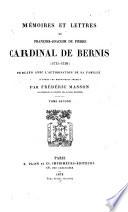 Mémoires et lettres de François-Joachim de Pierre, cardinal de Bernis (1715-1758)