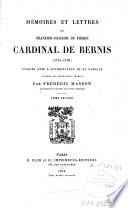 Mémoires et lettres de François-Joachim de Pierre cardinal de Bernis
