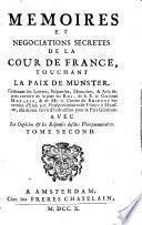 Mémoires et négociations secrètes de la cour de France, touchant la paix de Munster...