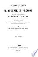 Mémoires et notes de M. Auguste Le Prevost pour servir à l'histoire du département de l'Eure