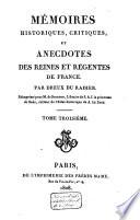 Mémoires historiques, crit. et anecdotes des reines et régentes de France