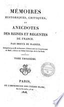 Memoires historiques, critiques, et anecdotes des reines et regentes de France. Par Dreux du Radier. ... Tome premier [-sixieme]
