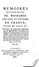 Mémoires historiques de Mesdames Adélaide et Victoire de France, filles de Louis XV.