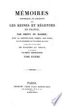 Mémoires historiques, et anecdotes sur les reines et régentes de France