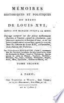 Mémoires historiques et politiques du règne de Louis XVI, depuis son mariage jusqu'à sa mort