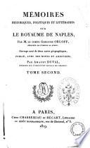 Memoires historiques, politiques et litteraires sur le Royaume de Naples, par ... Gregoire Orloff senateur de l'Empire de Russie. Ouvrage orne de deux cartes geographiques, publie, avec des notes et additions par Amaury Duval ...