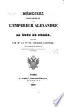 Mémoires historiques sur l'empereur Alexandre et la cour de Russie