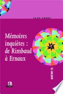 Mémoires inquiètes : de Rimbaud à Ernaux