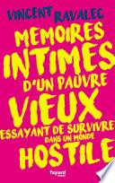 Mémoires intimes d'un pauvre vieux essayant de survivre dans un monde hostile