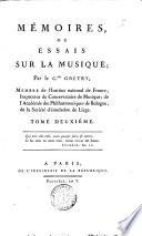 Mémoires, ou Essais sur la musique; par le c.en Gretry, membre de l'Institut national de France ... Tome premier [-troisième]
