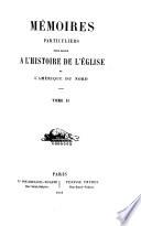 Mémoires particuliers pour servir a l'histoire de l'église de l'Amérique du Nord