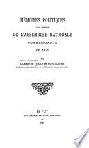 Mémoires Politiques d'un membre de l'Assemblée nationale constituante de 1871