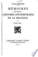 Mémoires pour servir a l'histoire contemporaine de la Belgique