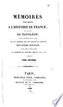 Mémoires pour servir à l'histoire de France sous le règne de Napoléon, écrits à Ste.-Hélène sous sa dictée, par les généraux qui ont partagé sa captivité