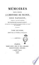Mémoires pour servir a l'histoire de France, sous Napoléon, écrits a Sainte-Hélène, par les généraux qui ont partagé sa captivité, et publiés sur les manuscrits entierement corrigés de la main de Napoleon. Tome premier [-sixieme]