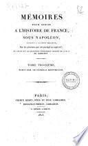 Mémoires pour servir a l'histoire de France, sous Napoléon, écrits a Sainte-Hélène, par les généraux qui ont partagé sa captivité ... Tome premier [-sixieme!