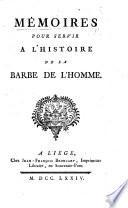 Mémoires pour servir à l'Histoire de la Barbe de l'homme. [By A. Fange.]