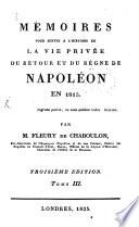Mémoires pour servir à l'histoire de la vie privée, du retour et du règne de Napoléon en 1815