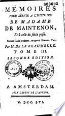 Mémoires pour servir à l'histoire de Madame de Maintenon et à celle du siècle passé