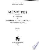 Mémoires pour servir à l'histoire des hommes illustrés dans la république des lettres