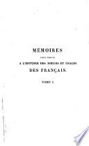 Mémoires pour servir à l'histoire des moeurs et usages des Françaism