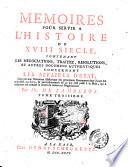 Memoires pour servir a l'histoire du 18. siecle, contenant les negociations, traitez, resolutions, et autres documens authentiques concernant les affaires d'etat ... Par mr. de Lamberty ..