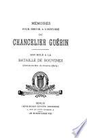 Mémoires pour servir à l'histoire du chancelier Guérin