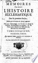 Mémoires pour servir à l'histoire ecclésiastique des six premiers siècles