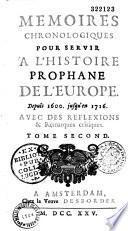 Mémoires pour servir à l'histoire universelle de l'Europe depuis 1600 jusqu'en 1716