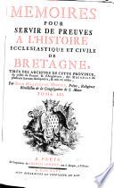 Mémoires pour servir de preuves à l'histoire ecclésiastique et civile de Bretagne