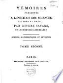 Mémoires présentés a l'Institut des Sciences, Lettres et Arts, par divers savans, et lus dans ses Assemblées