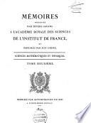 Mémoires présentés par divers savans à l'Académie Royale des Sciences de l'Institut de France, et imprimés par son ordre